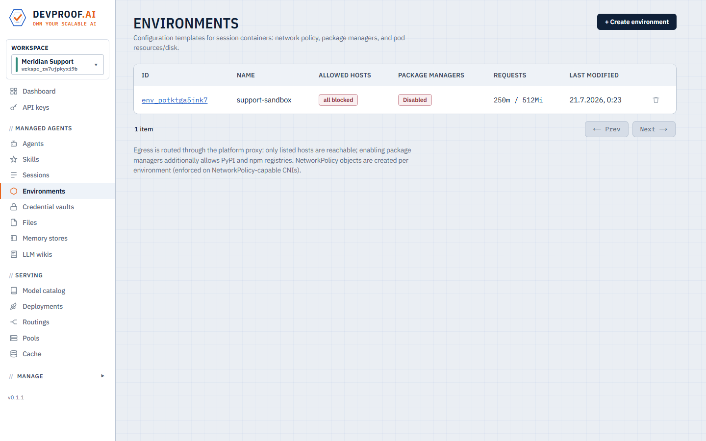 Environments: sandbox profiles with egress allowlists and pod resources.